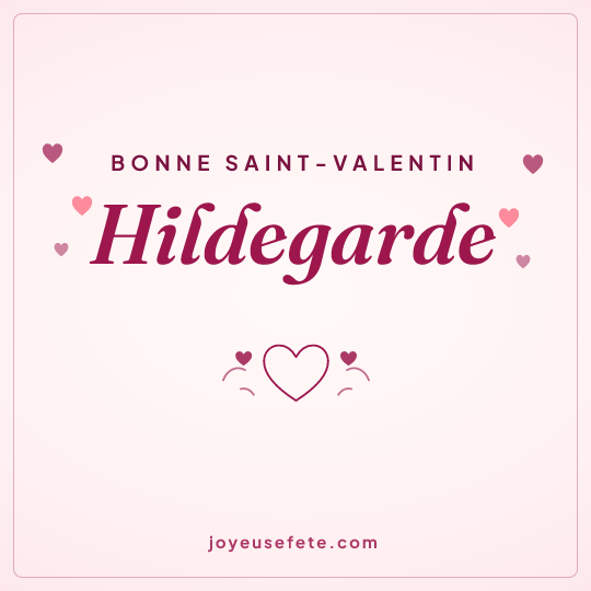 Image carrée « Bonne Saint-Valentin Hildegarde » pour WhatsApp