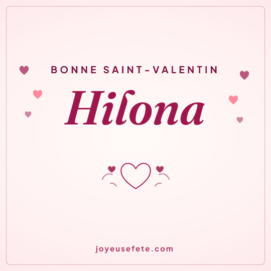 Image carrée « Bonne Saint-Valentin Hilona » pour WhatsApp