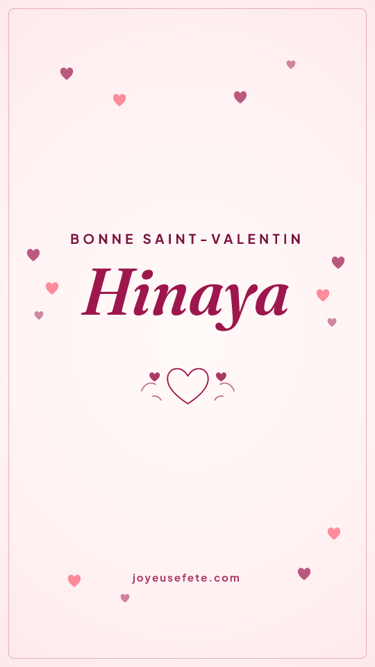 Image « Bonne Saint-Valentin Hinaya » au format story