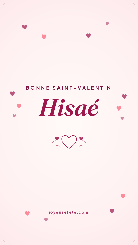 Image « Bonne Saint-Valentin Hisaé » au format story
