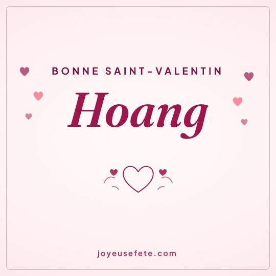 Image carrée « Bonne Saint-Valentin Hoang » pour WhatsApp