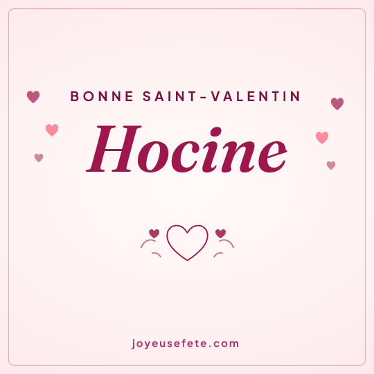 Image carrée « Bonne Saint-Valentin Hocine » pour WhatsApp