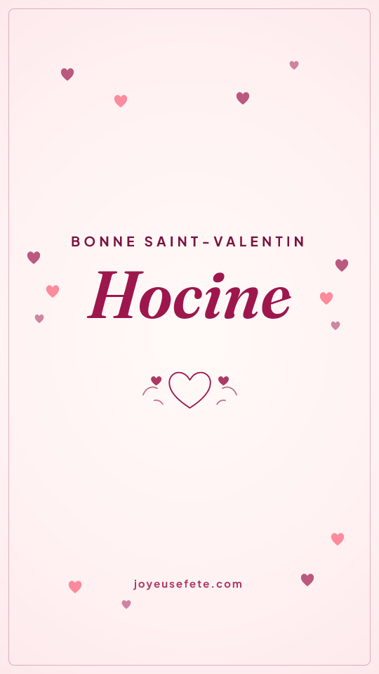 Image « Bonne Saint-Valentin Hocine » au format story