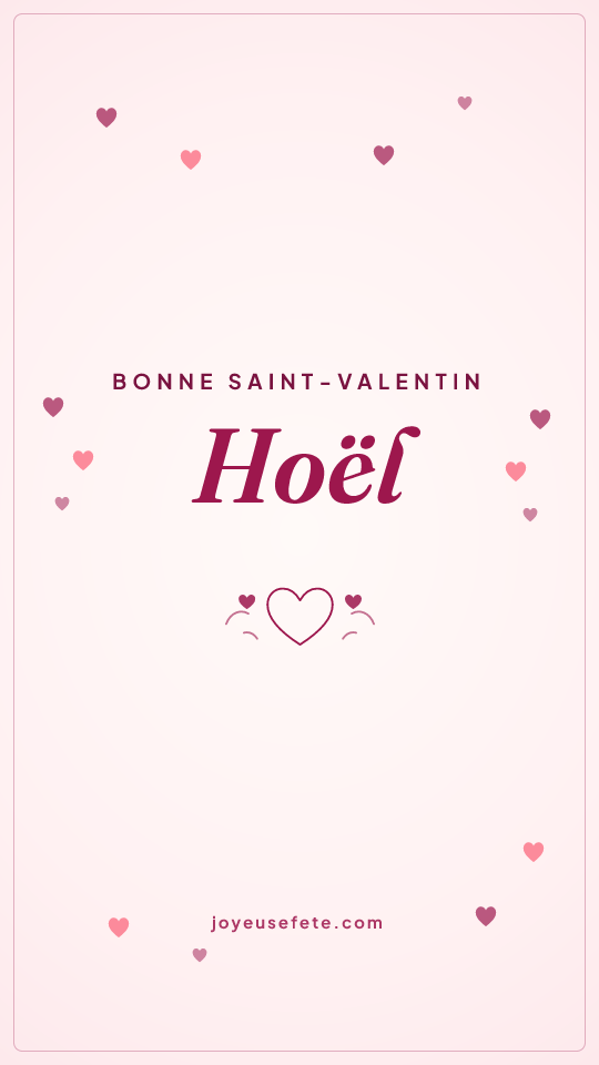 Image « Bonne Saint-Valentin Hoël » au format story