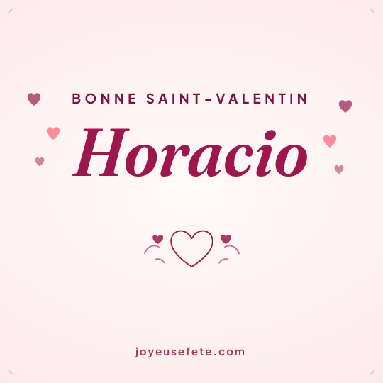 Image carrée « Bonne Saint-Valentin Horacio » pour WhatsApp