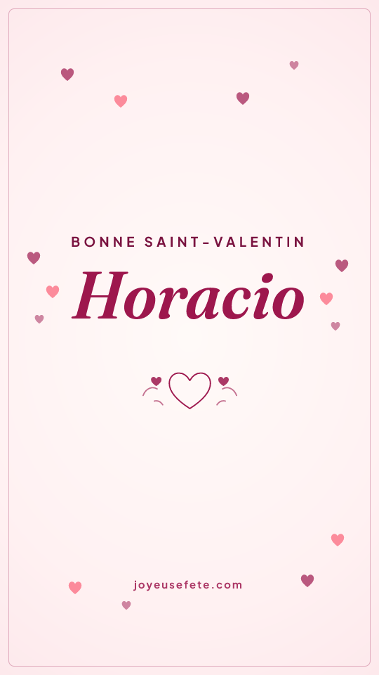 Image « Bonne Saint-Valentin Horacio » au format story