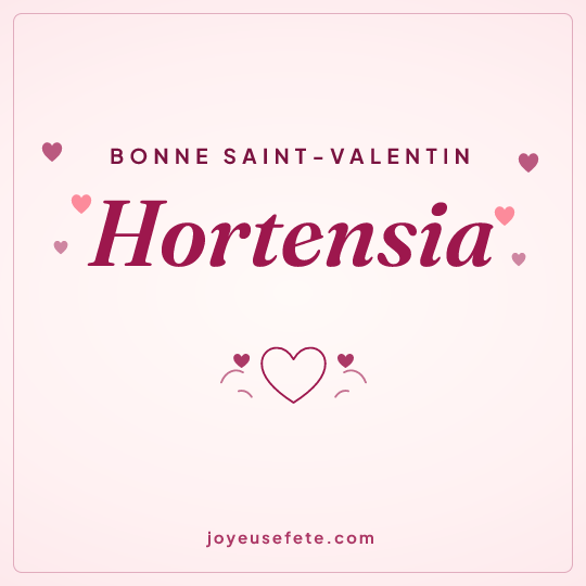 Image carrée « Bonne Saint-Valentin Hortensia » pour WhatsApp
