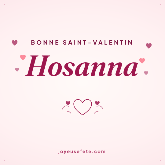 Image carrée « Bonne Saint-Valentin Hosanna » pour WhatsApp