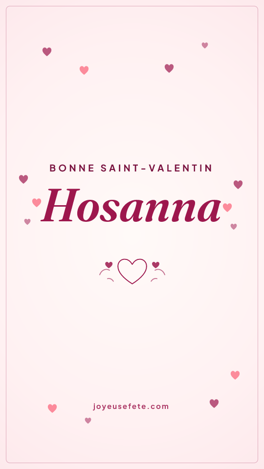 Image « Bonne Saint-Valentin Hosanna » au format story
