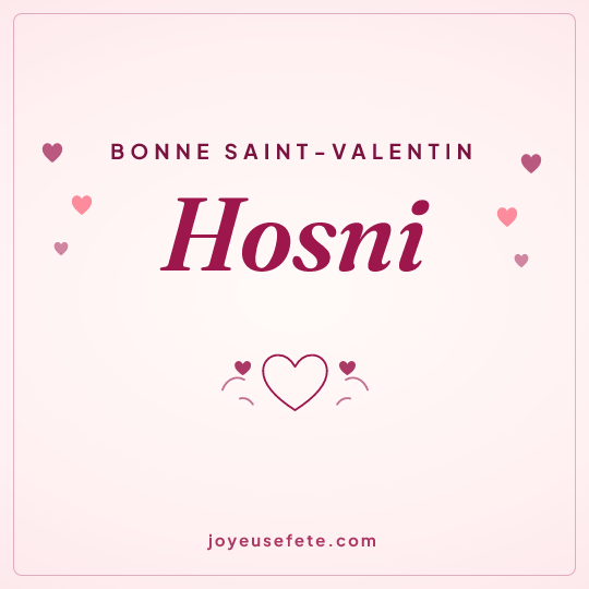 Image carrée « Bonne Saint-Valentin Hosni » pour WhatsApp
