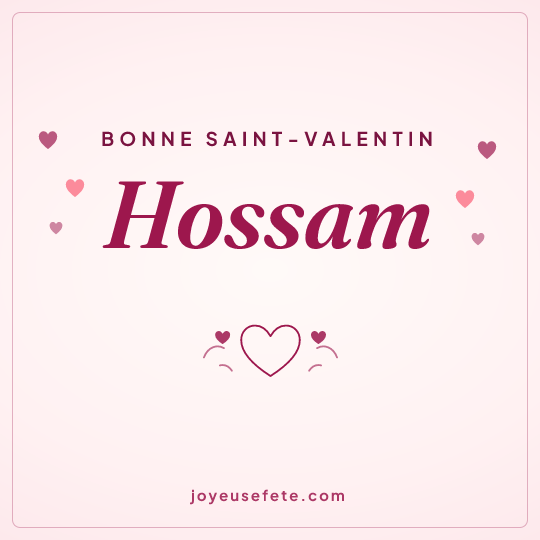 Image carrée « Bonne Saint-Valentin Hossam » pour WhatsApp