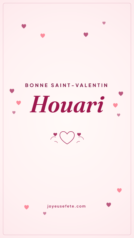 Image « Bonne Saint-Valentin Houari » au format story