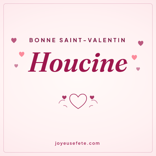 Image carrée « Bonne Saint-Valentin Houcine » pour WhatsApp