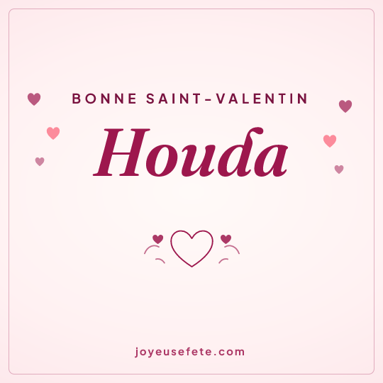 Image carrée « Bonne Saint-Valentin Houda » pour WhatsApp