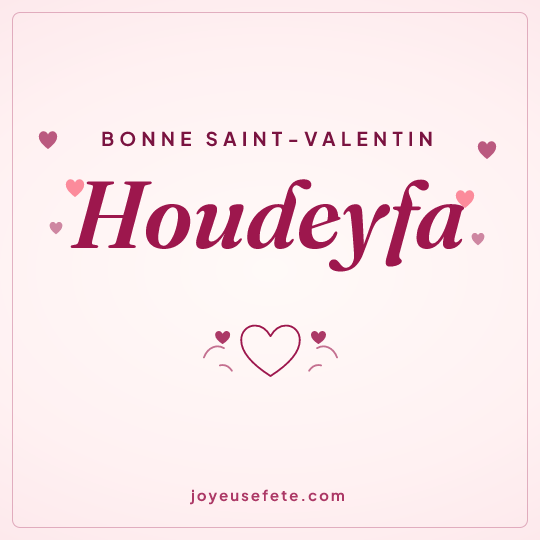 Image carrée « Bonne Saint-Valentin Houdeyfa » pour WhatsApp