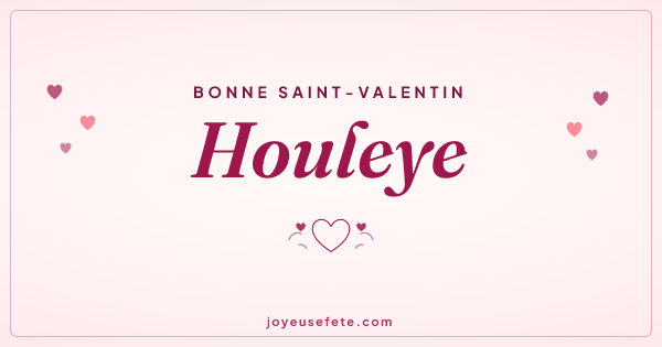 Image « Bonne Saint-Valentin Houleye » au format large