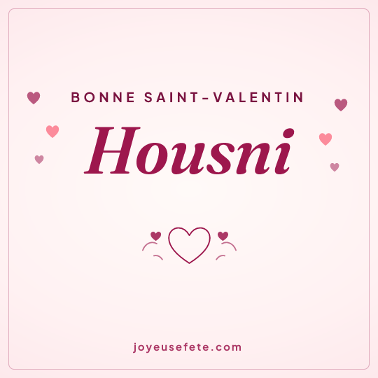 Image carrée « Bonne Saint-Valentin Housni » pour WhatsApp