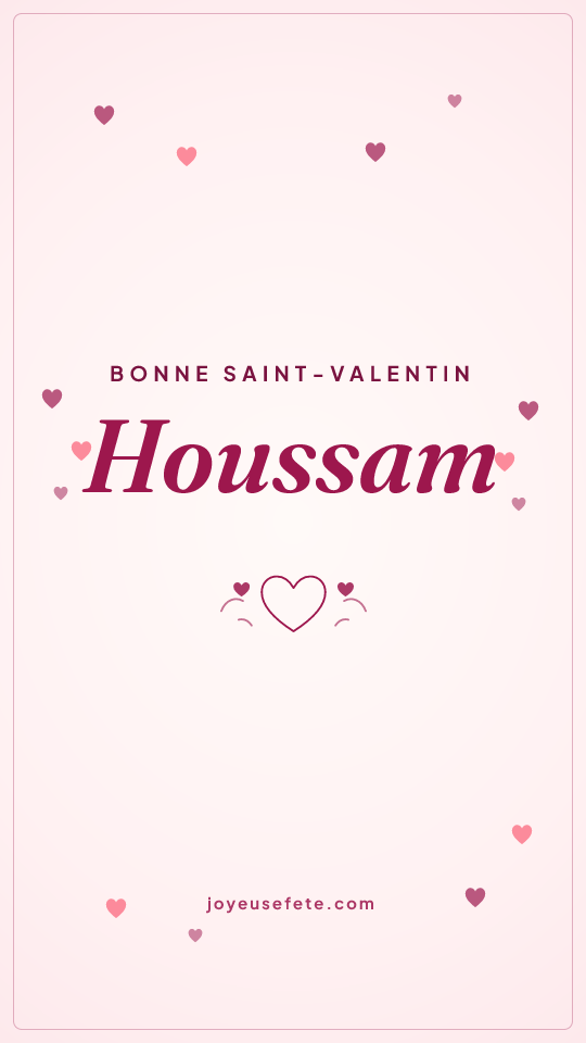 Image « Bonne Saint-Valentin Houssam » au format story