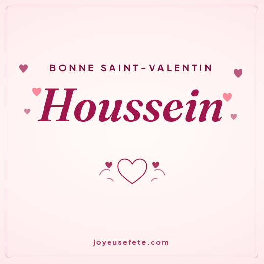 Image carrée « Bonne Saint-Valentin Houssein » pour WhatsApp