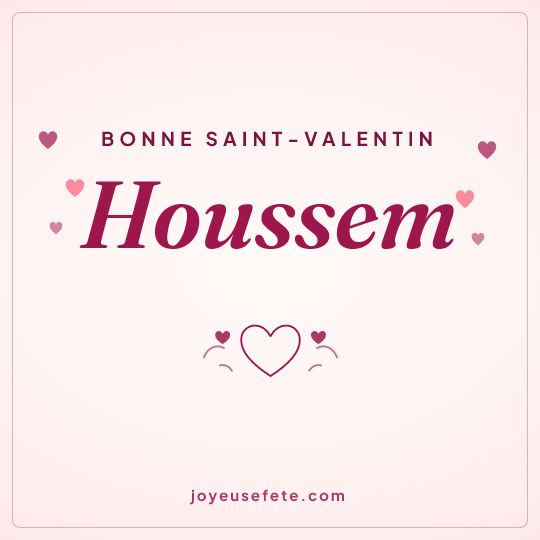 Image carrée « Bonne Saint-Valentin Houssem » pour WhatsApp