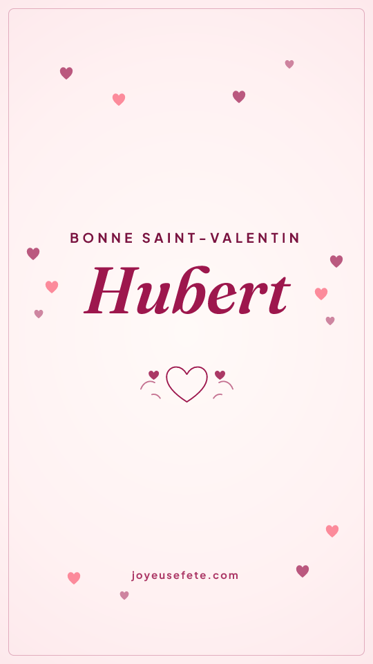 Image « Bonne Saint-Valentin Hubert » au format story