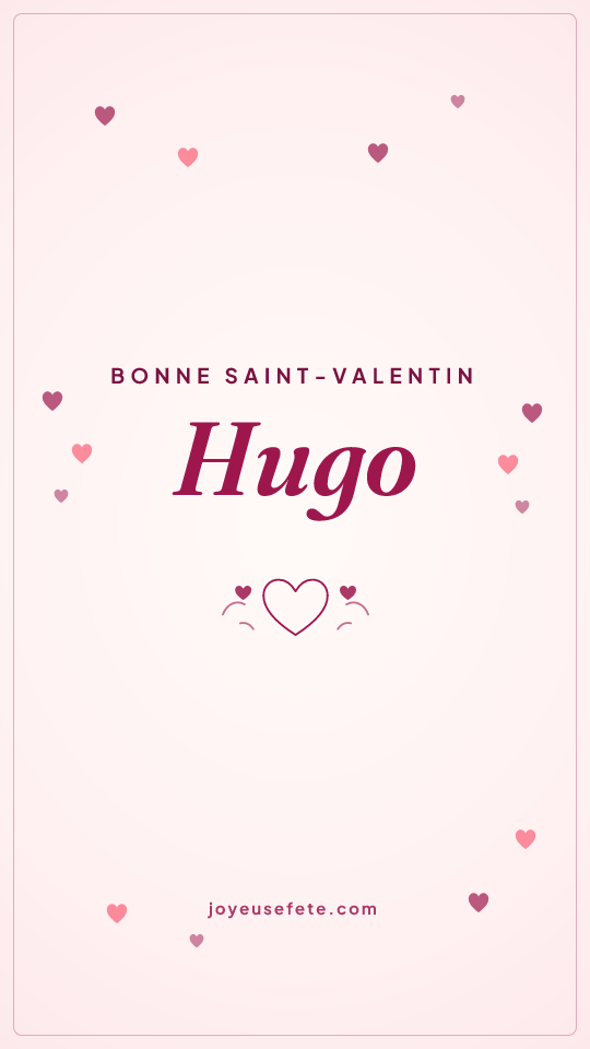 Image « Bonne Saint-Valentin Hugo » au format story