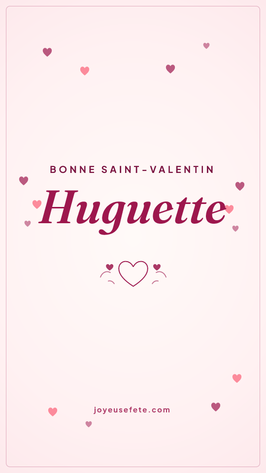 Image « Bonne Saint-Valentin Huguette » au format story
