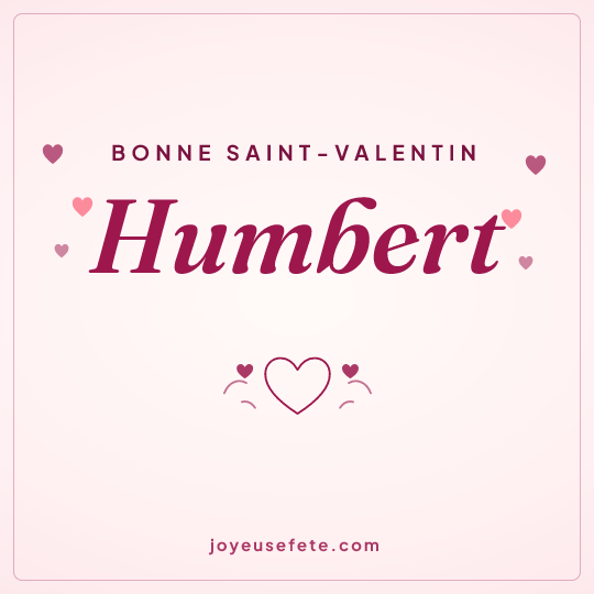 Image carrée « Bonne Saint-Valentin Humbert » pour WhatsApp