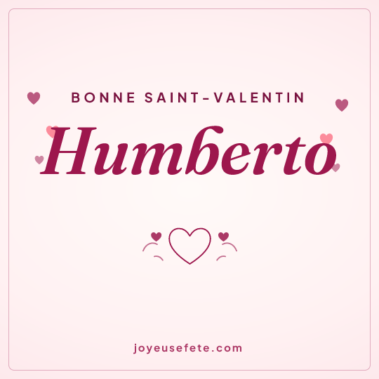 Image carrée « Bonne Saint-Valentin Humberto » pour WhatsApp