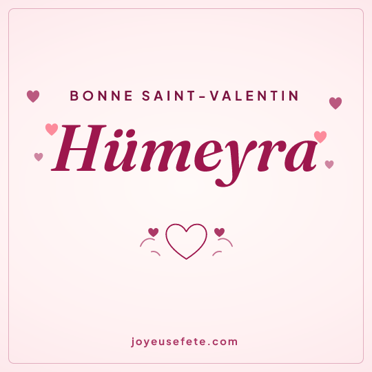 Image carrée « Bonne Saint-Valentin Hümeyra » pour WhatsApp