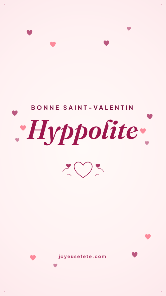 Image « Bonne Saint-Valentin Hyppolite » au format story