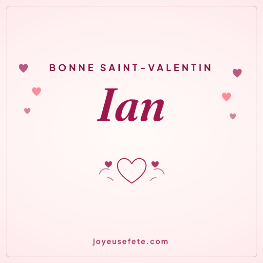 Image carrée « Bonne Saint-Valentin Ian » pour WhatsApp