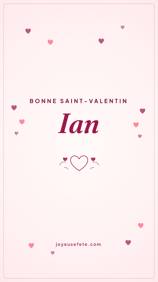 Image « Bonne Saint-Valentin Ian » au format story