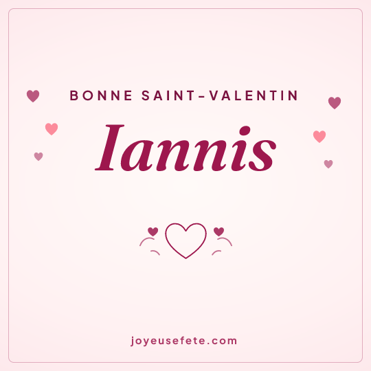 Image carrée « Bonne Saint-Valentin Iannis » pour WhatsApp