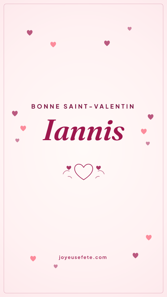 Image « Bonne Saint-Valentin Iannis » au format story