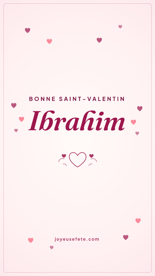 Image « Bonne Saint-Valentin Ibrahim » au format story