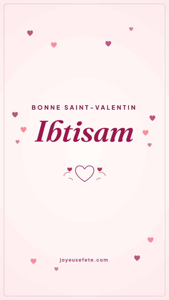 Image « Bonne Saint-Valentin Ibtisam » au format story