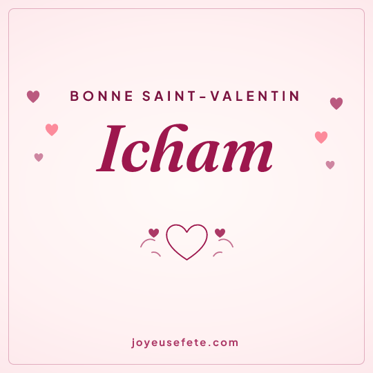 Image carrée « Bonne Saint-Valentin Icham » pour WhatsApp