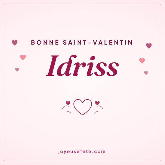 Image carrée « Bonne Saint-Valentin Idriss » pour WhatsApp