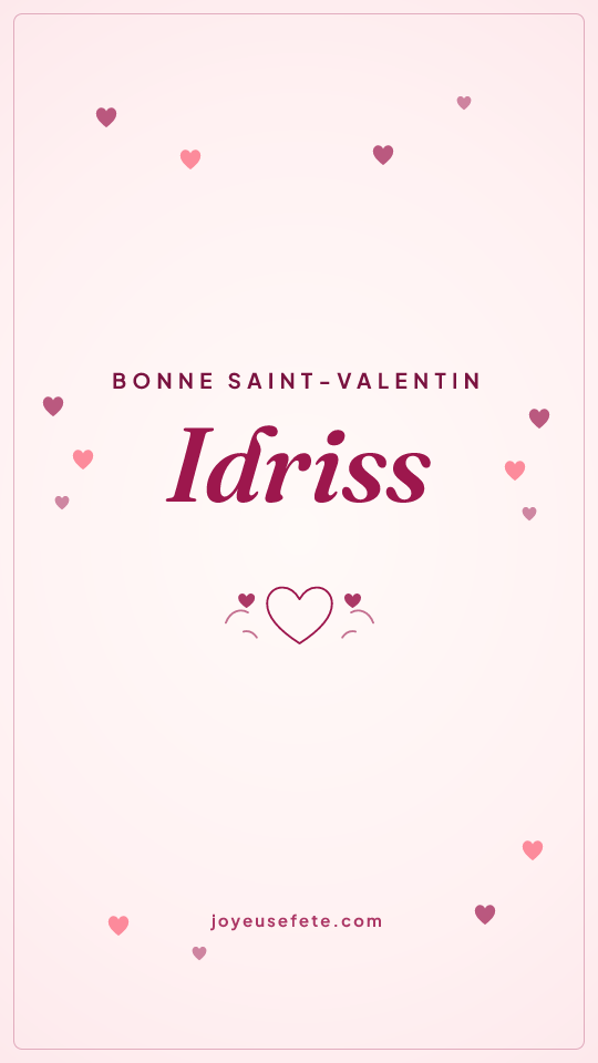 Image « Bonne Saint-Valentin Idriss » au format story