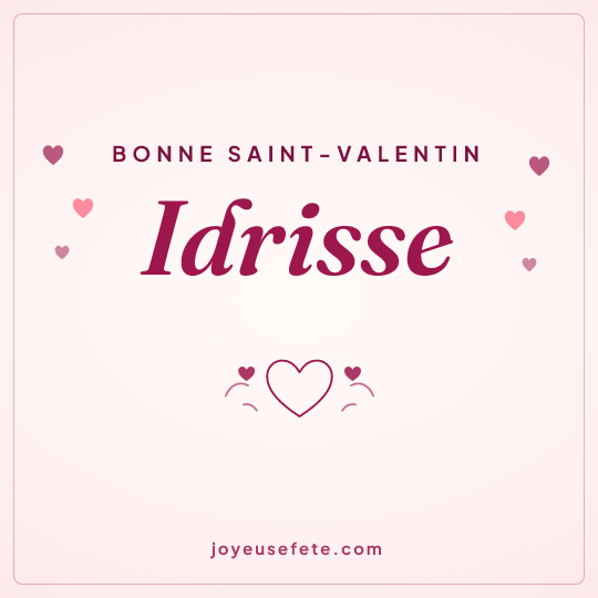 Image carrée « Bonne Saint-Valentin Idrisse » pour WhatsApp