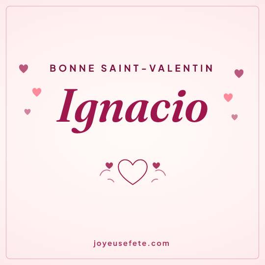 Image carrée « Bonne Saint-Valentin Ignacio » pour WhatsApp