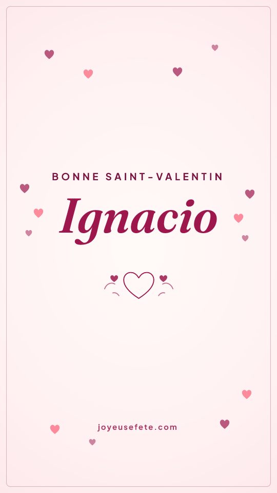 Image « Bonne Saint-Valentin Ignacio » au format story