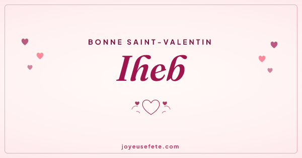 Image « Bonne Saint-Valentin Iheb » au format large