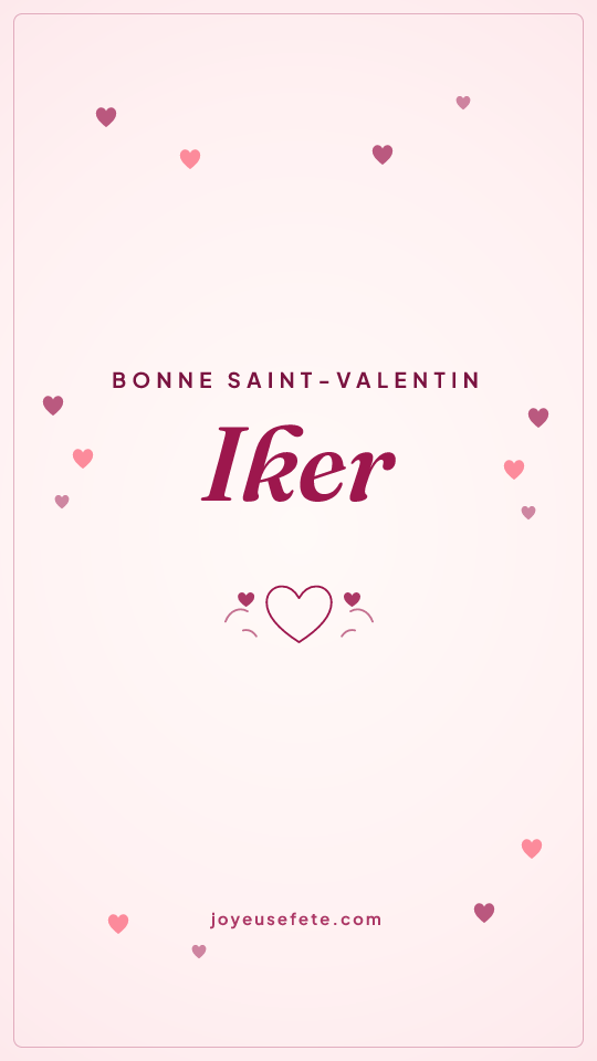 Image « Bonne Saint-Valentin Iker » au format story