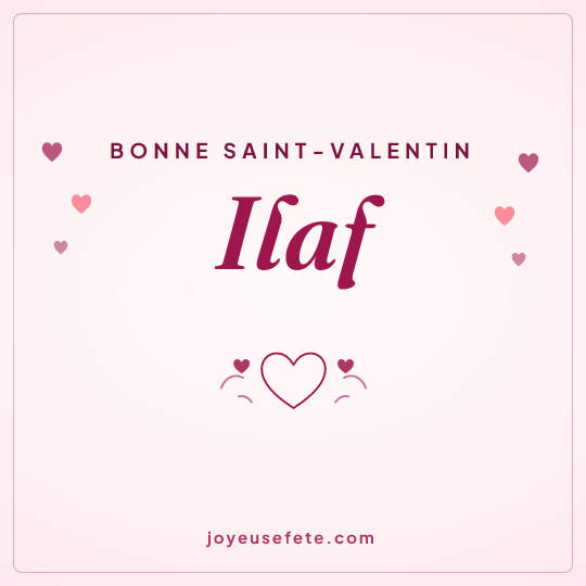 Image carrée « Bonne Saint-Valentin Ilaf » pour WhatsApp