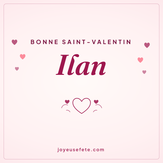 Image carrée « Bonne Saint-Valentin Ilan » pour WhatsApp