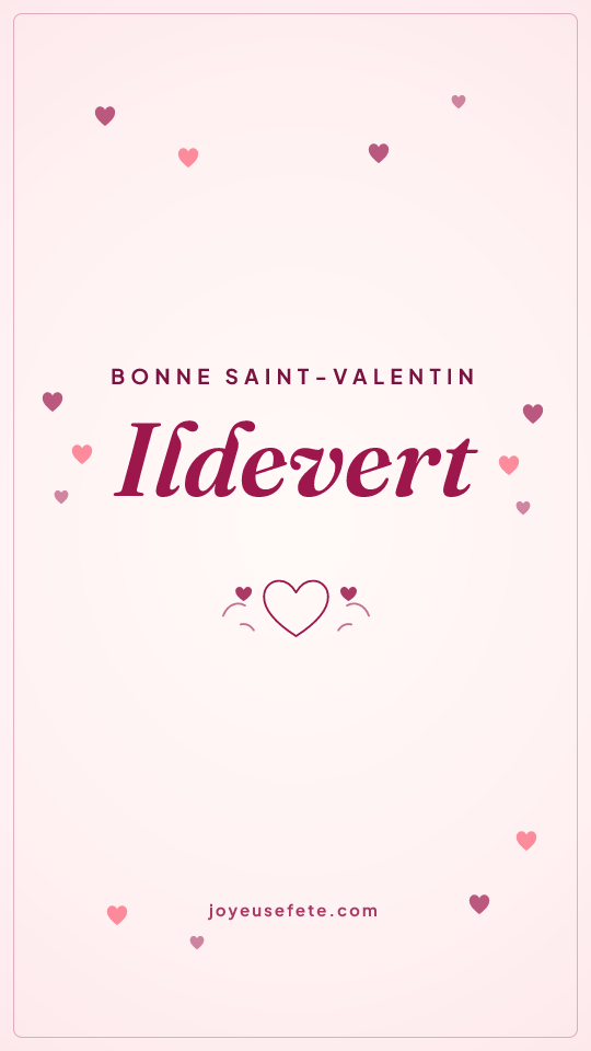 Image « Bonne Saint-Valentin Ildevert » au format story