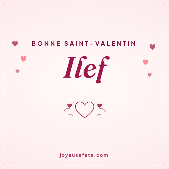 Image carrée « Bonne Saint-Valentin Ilef » pour WhatsApp