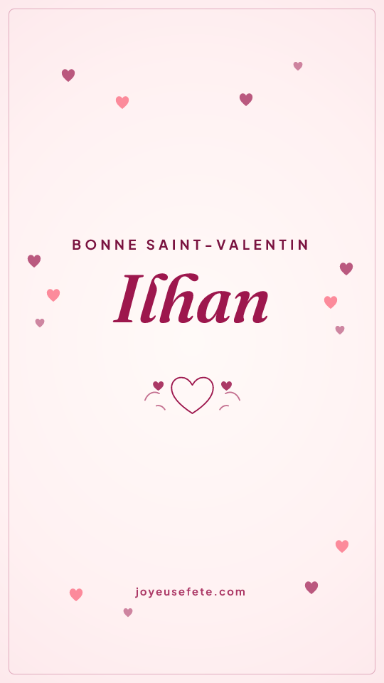 Image « Bonne Saint-Valentin Ilhan » au format story